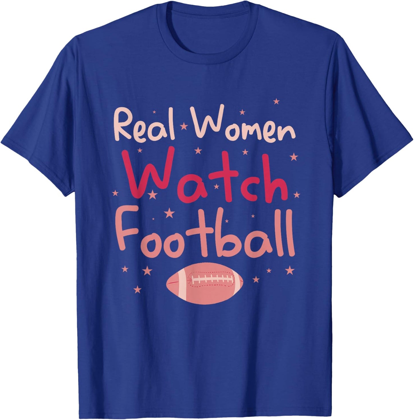 Real Women Watch Football Rugby Lineman Fan T-Shirt - T-Shirt | Royal