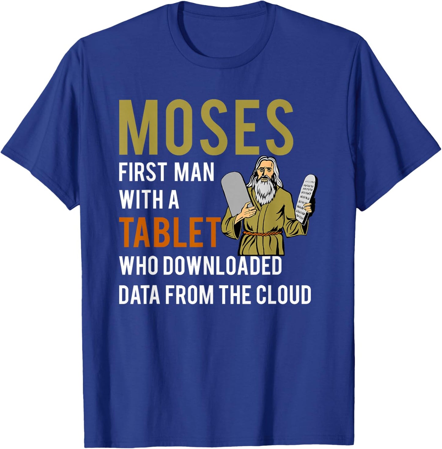 Funny Jewish Passover Moses Tablet Data Cloud Computing T-Shirt - T-Shirt | Royal