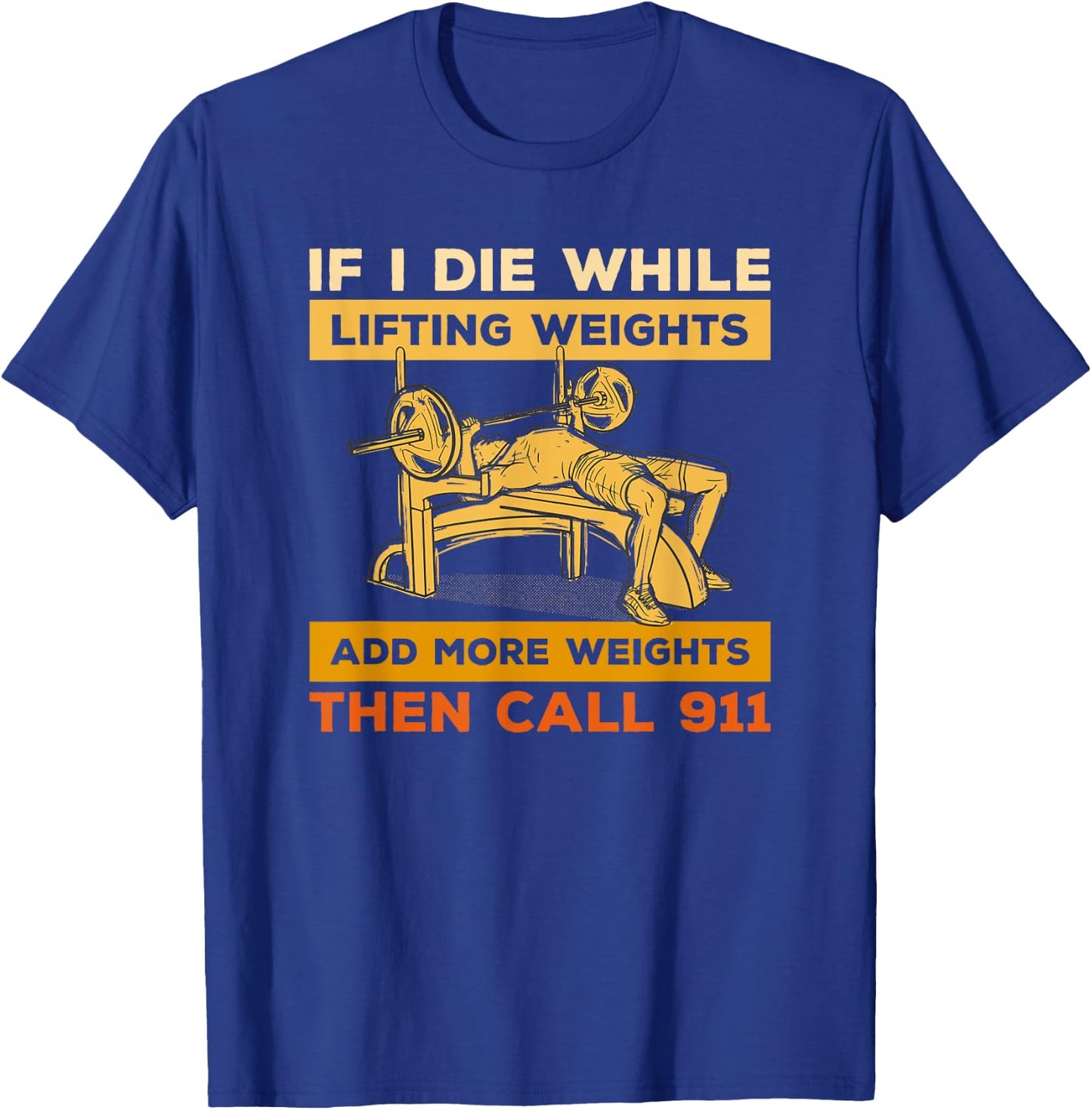 If I Die While Lifting Weights Workout Gym Fitness Lover T-Shirt - T-Shirt | Royal
