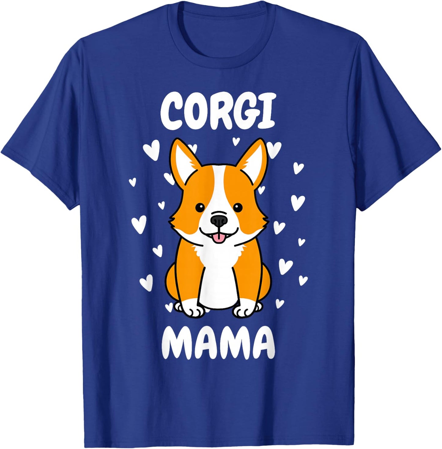 Corgi Mama Mom Mummy Mum Mommy Mother's Day Mother Dog Lover T-Shirt - T-Shirt | Royal