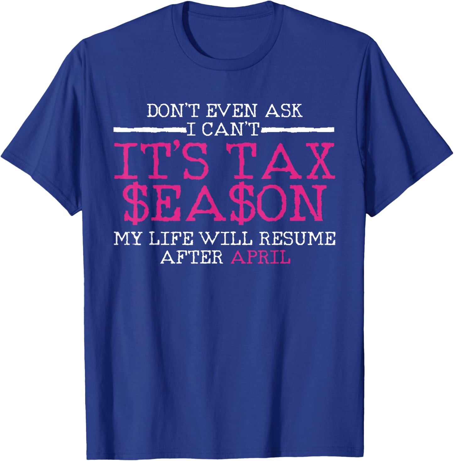 Funny Tax Season Accountant Taxation Gift T-Shirt - T-Shirt | Royal