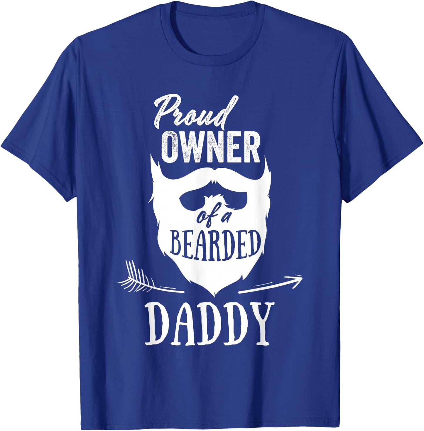 Proud Owner Of A Bearded Daddy Gift From Dad T-Shirt - T-Shirt | Royal