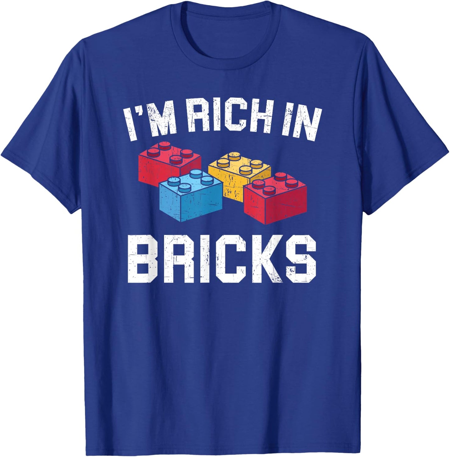 I'm Rich In Bricks Master Builder Building Blocks T-Shirt - T-Shirt | Royal