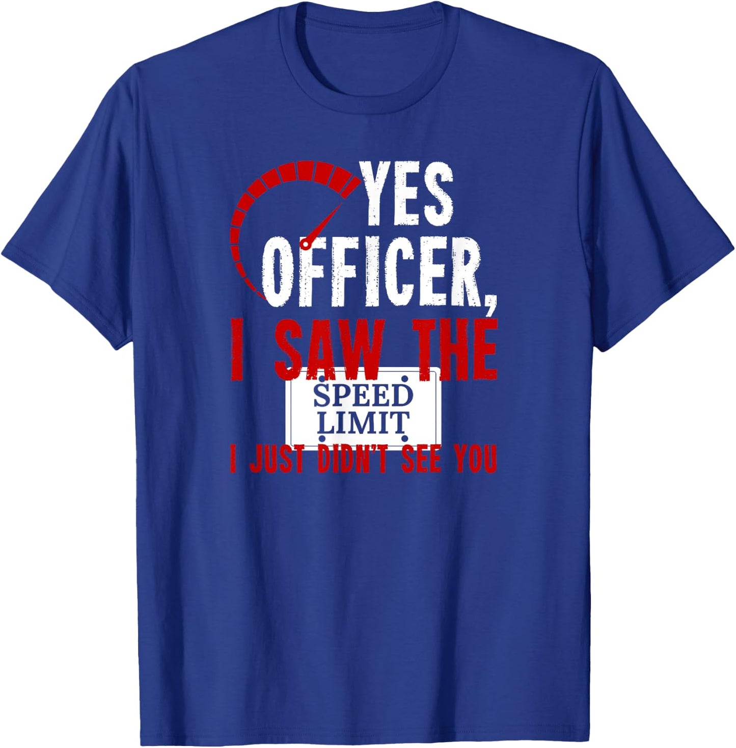 Yes Officer I saw the Speed Limit Moped Chopper Motocross T-Shirt - T-Shirt | Royal