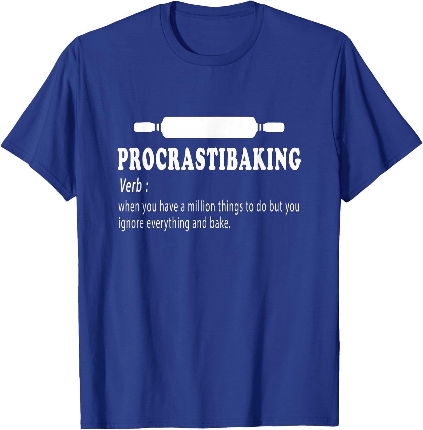 Procrastibaking funny definition - funny baking chef baker T-Shirt - T-Shirt | Royal