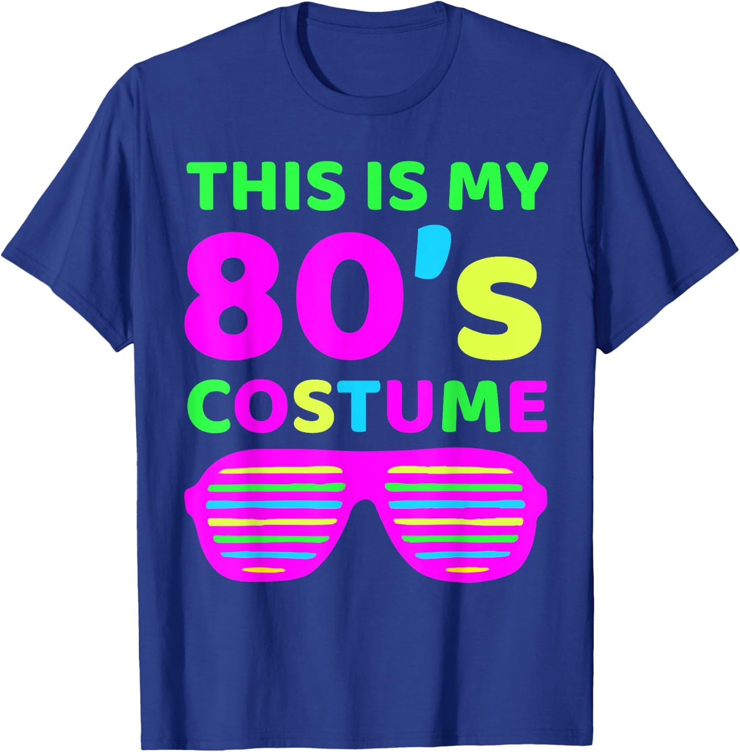 This is my 80's Costume Outfit Eighties Retro Party Design T-Shirt - T-Shirt | Royal