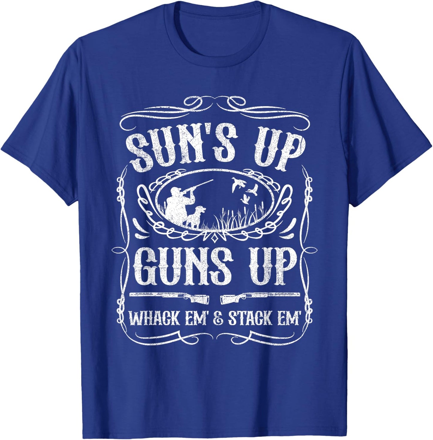 Funny Duck Hunting Suns Up Whack Em and Stack Em Hunter Gift T-Shirt - T-Shirt | Royal