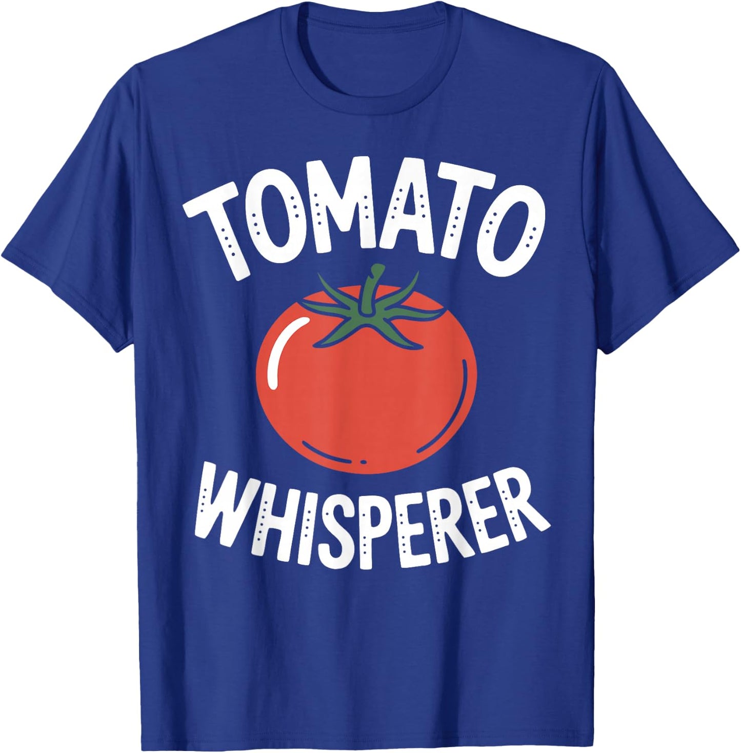 Funny Tomato Whisperer Gardener T-Shirt - T-Shirt | Royal
