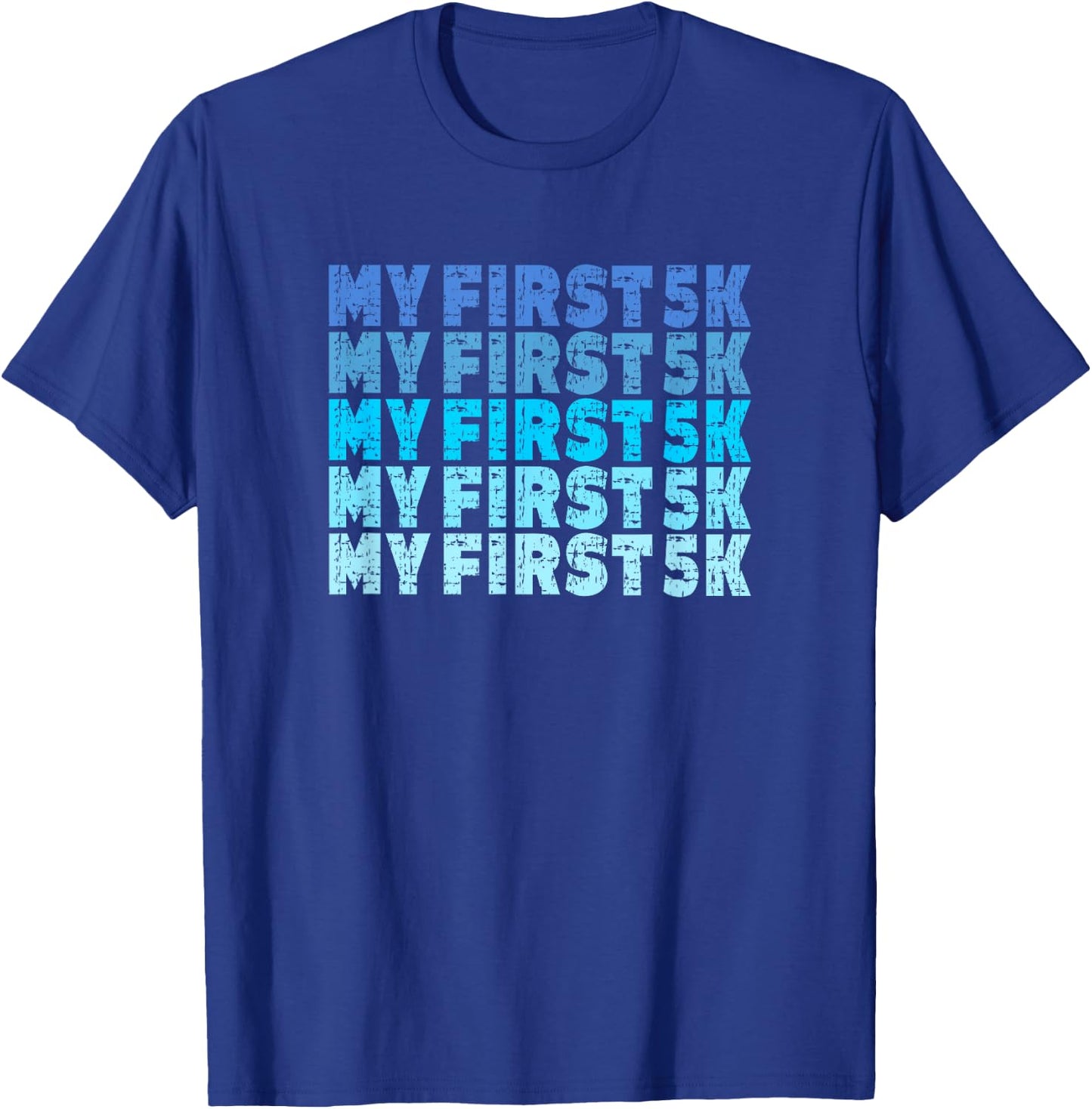 My First 5K Distressed Funny Race Finisher Training Saying T-Shirt - T-Shirt | Royal