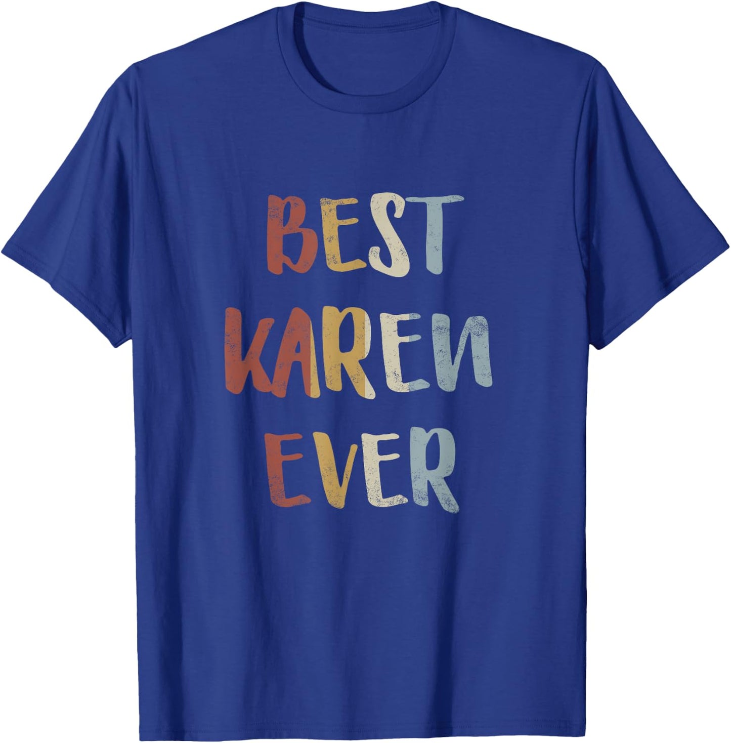 Best Karen Ever Retro Vintage First Name Gift T-Shirt - T-Shirt | Royal