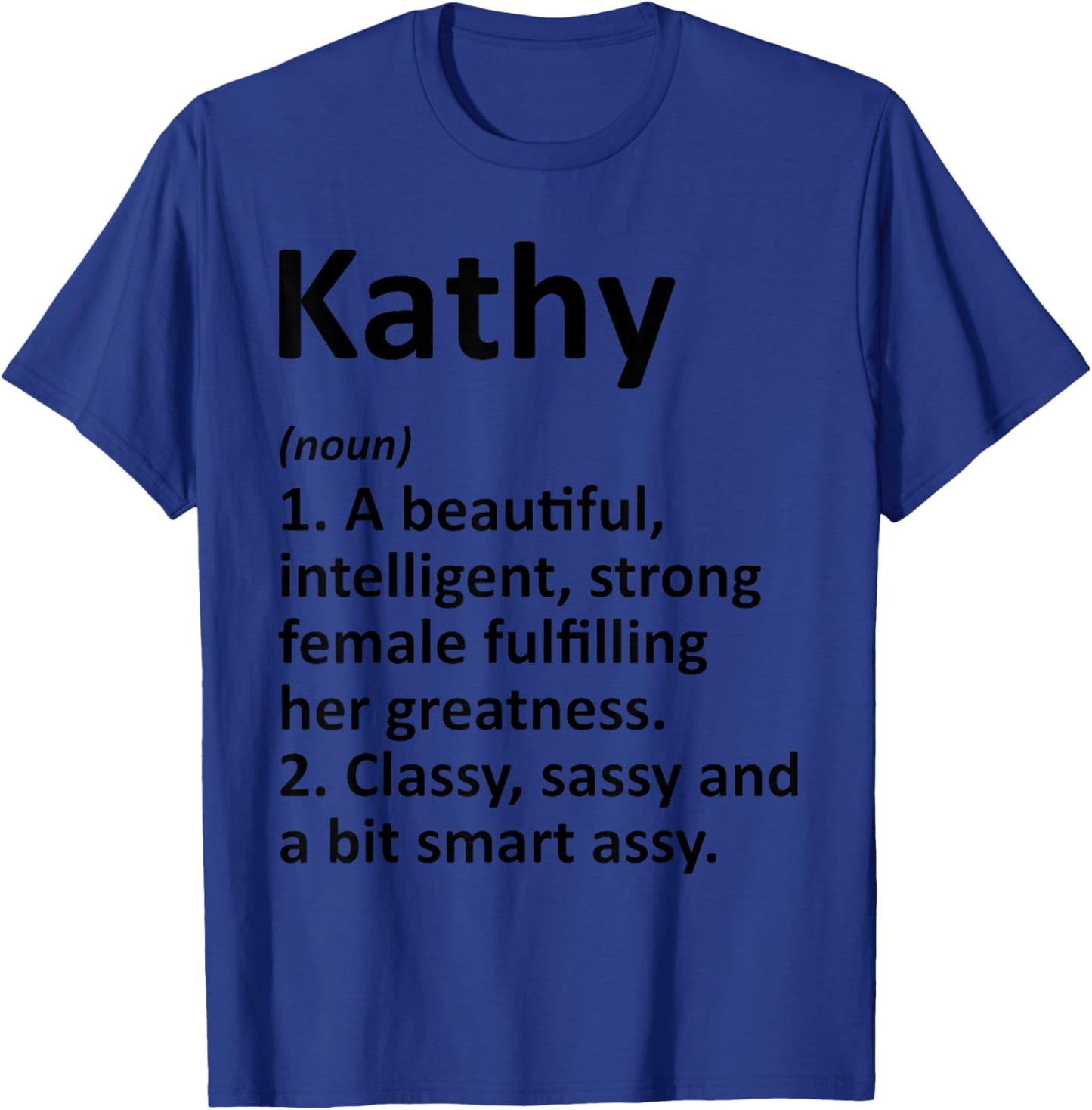 KATHY Definition Personalized Name Funny Christmas Gift T-Shirt - T-Shirt | Royal
