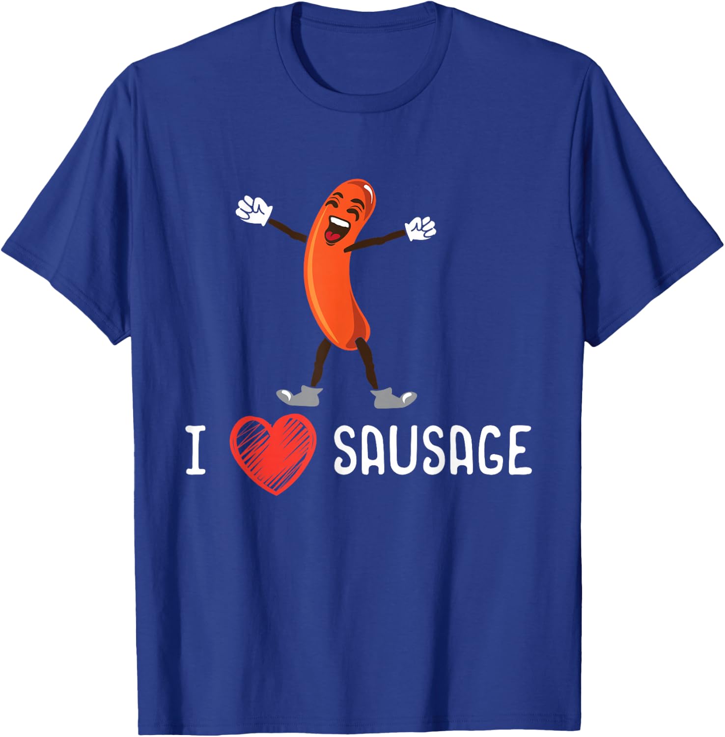 I Love Sausages Sausage King Hotdog Eater Meat Lover T-Shirt - T-Shirt | Royal