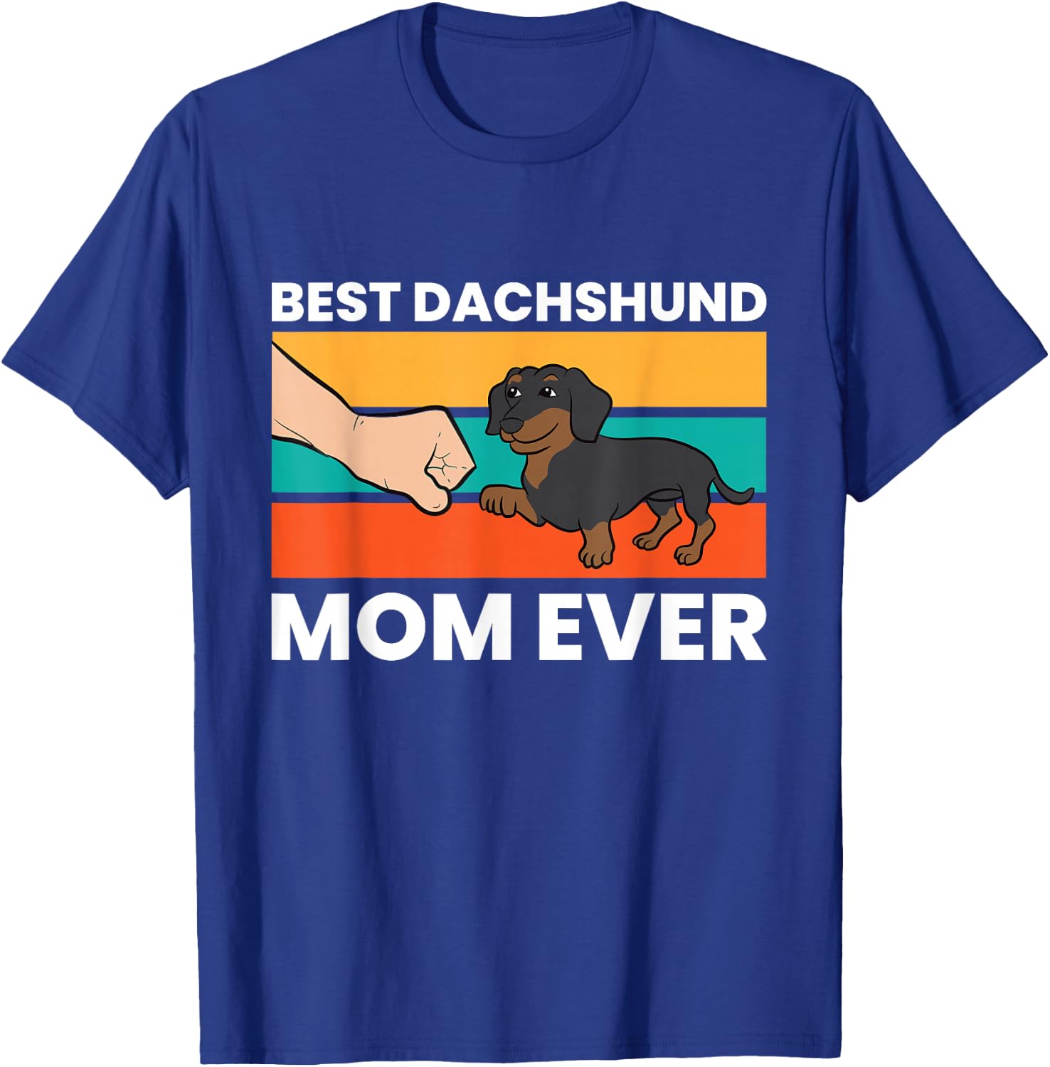 Best Dachshund Mom Ever T-Shirt - T-Shirt | Royal