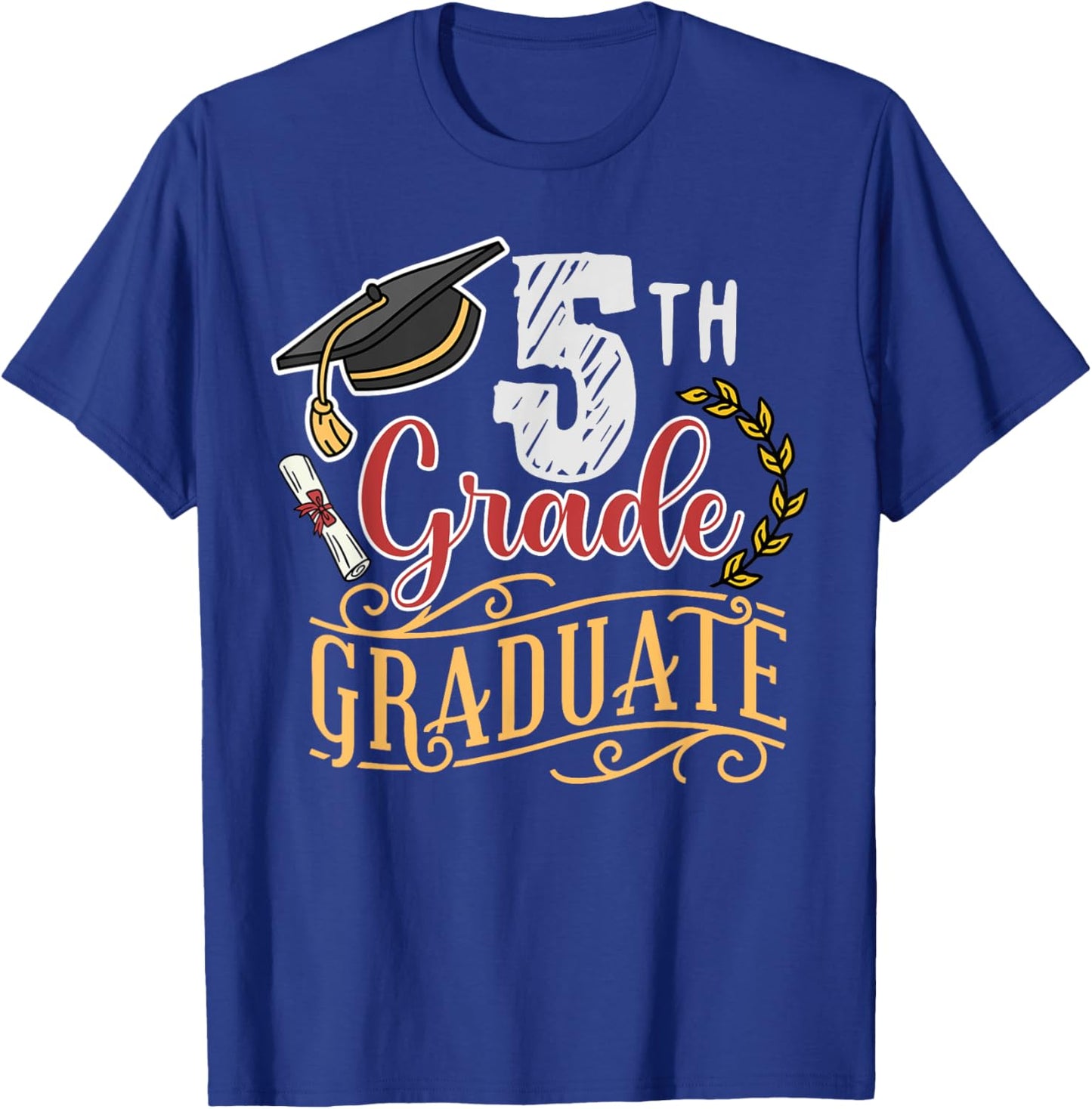 5th Grade Graduate Graduation T-Shirt - T-Shirt | Royal