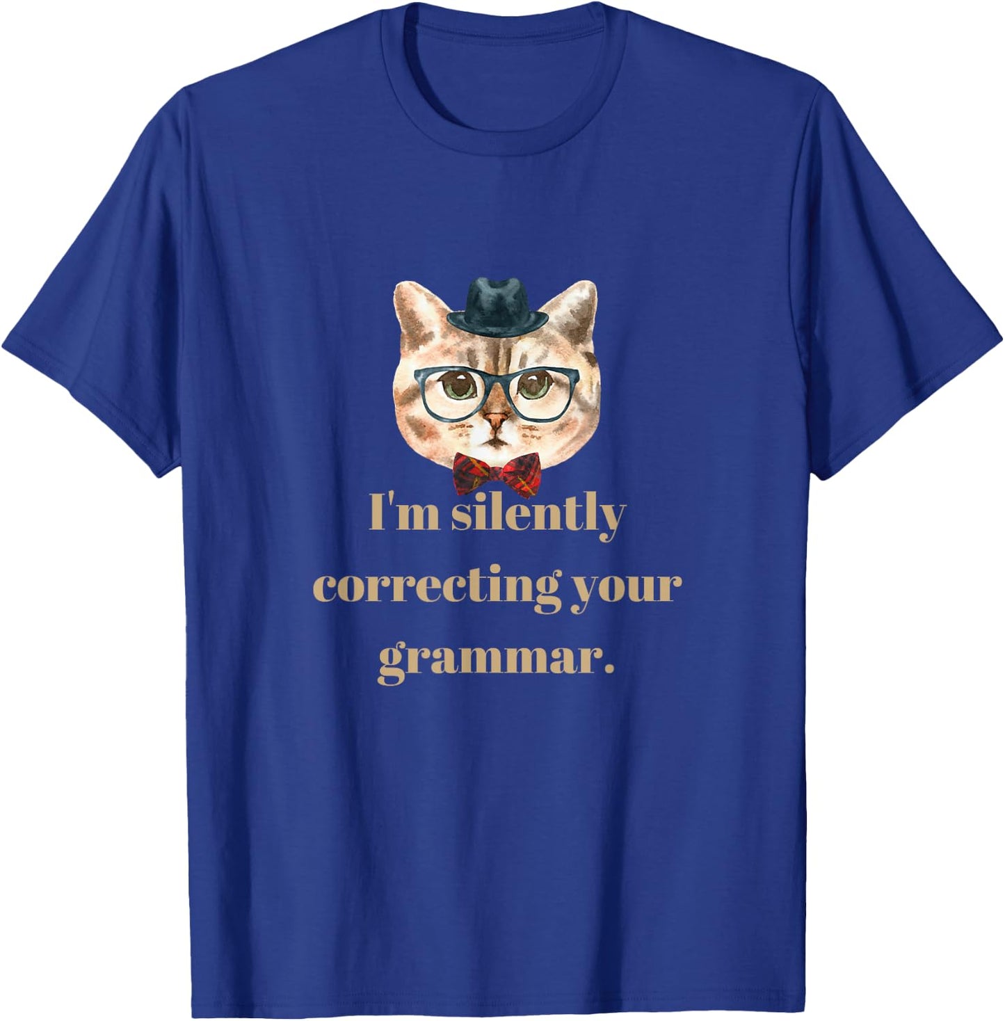 I'm silently correcting your grammar. T-Shirt - T-Shirt | Royal