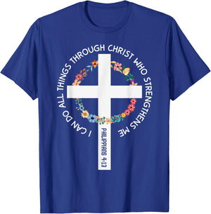 I Can Do All Things Through Christ Who Strengthens Me T-Shirt - T-Shirt | Royal