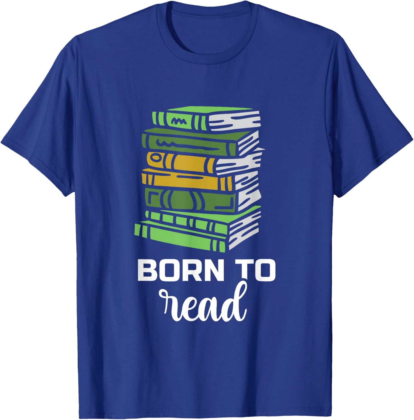For Reading Born Book Reader Reading Books T-Shirt - T-Shirt | Royal