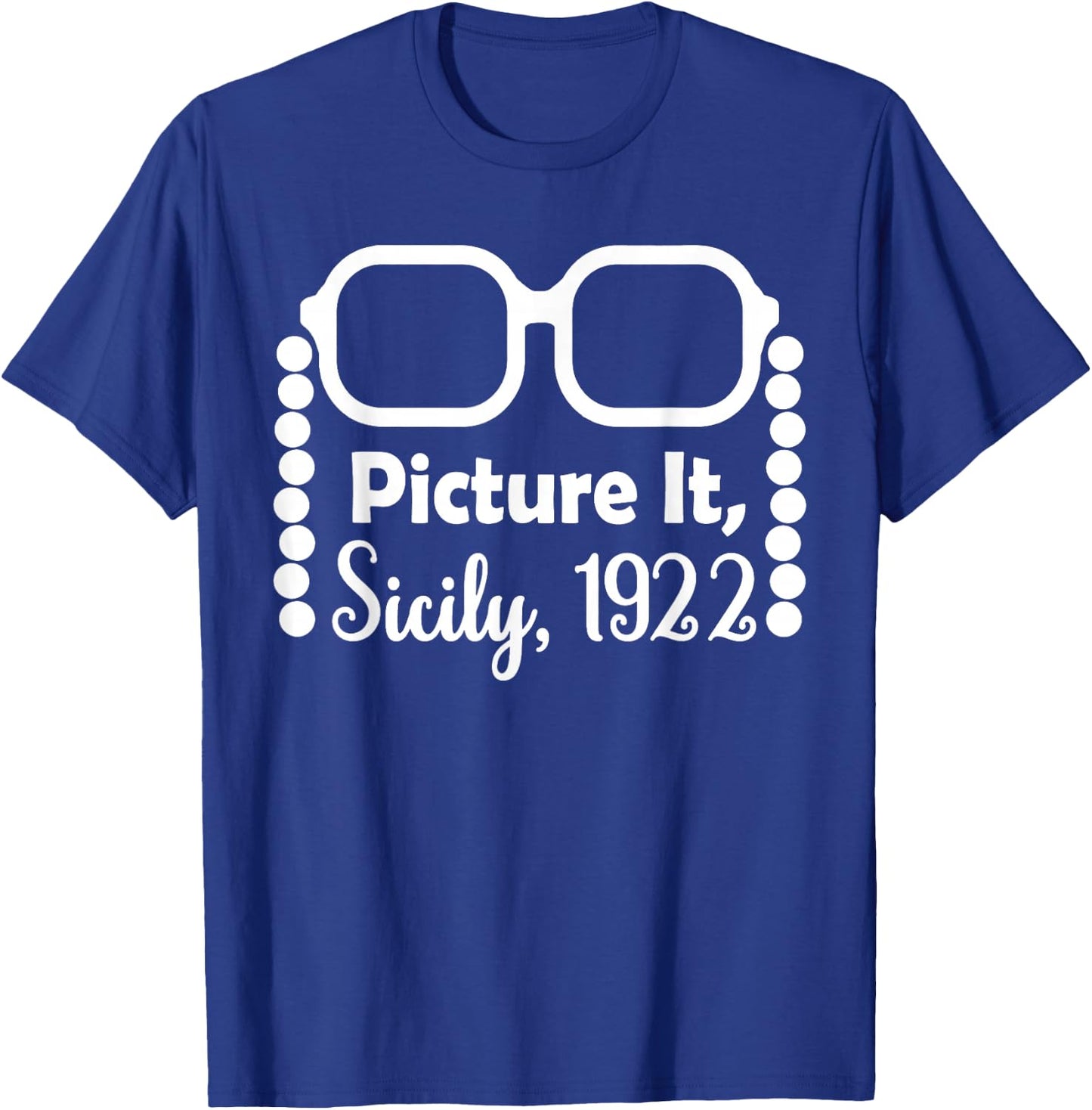 Picture It Sicily 1922 T-Shirt - T-Shirt | Royal