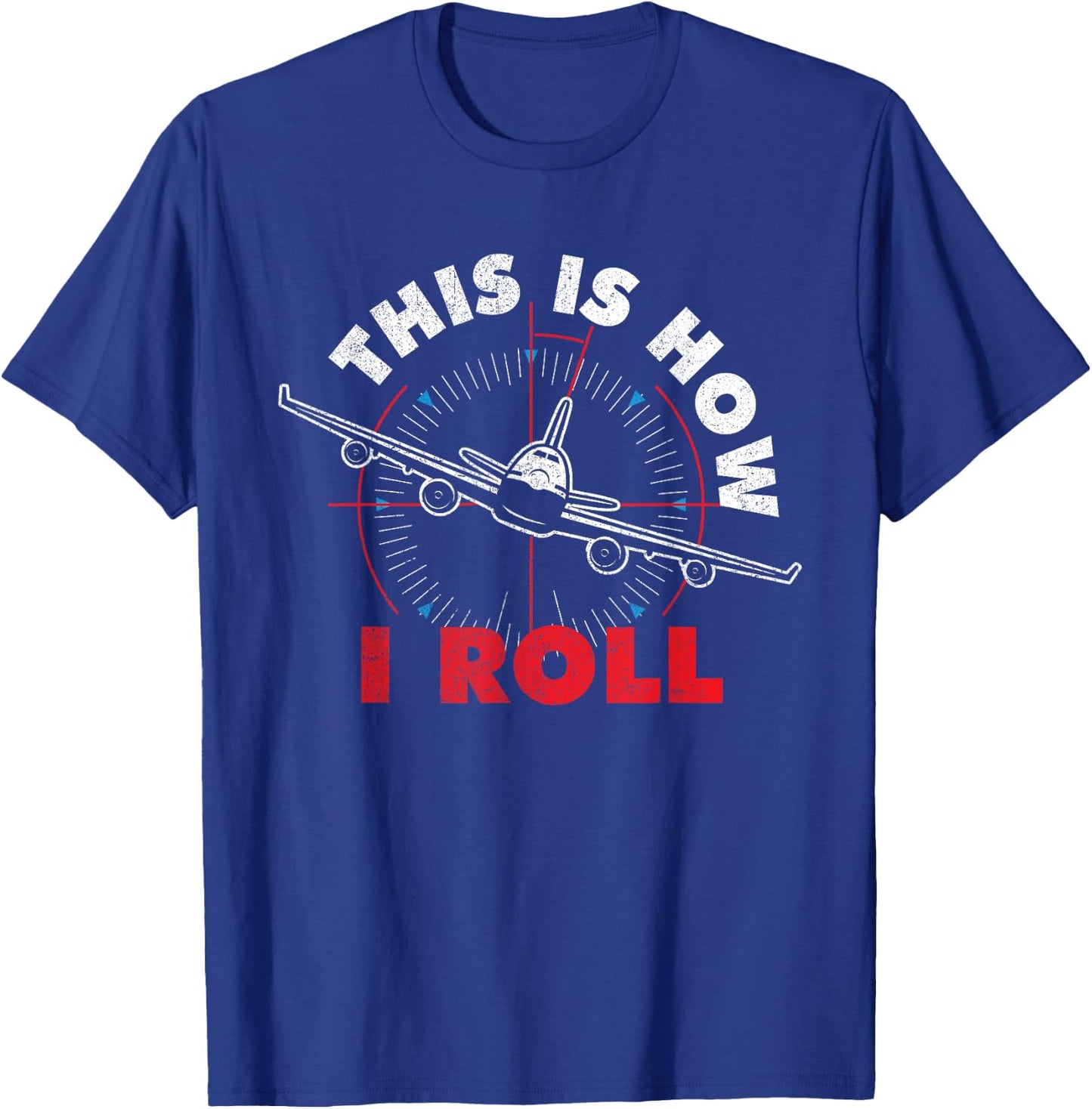 Airline Pilot Shirts Is How I Roll - Airline Pilot Aviator Aircraft Lover Black T-Shirt - T-Shirt | Royal