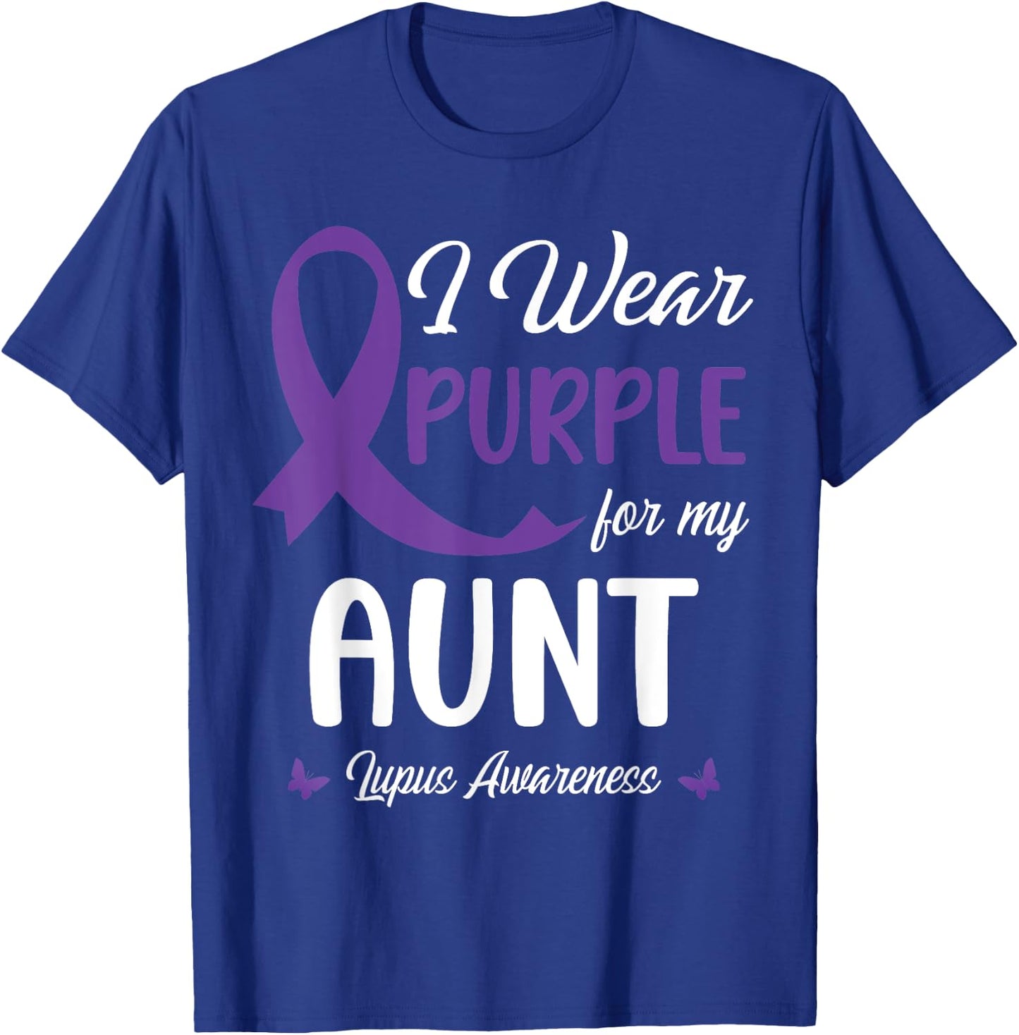 I Wear Purple For My Aunt Lupus Awareness Warrior Support T-Shirt - T-Shirt | Royal