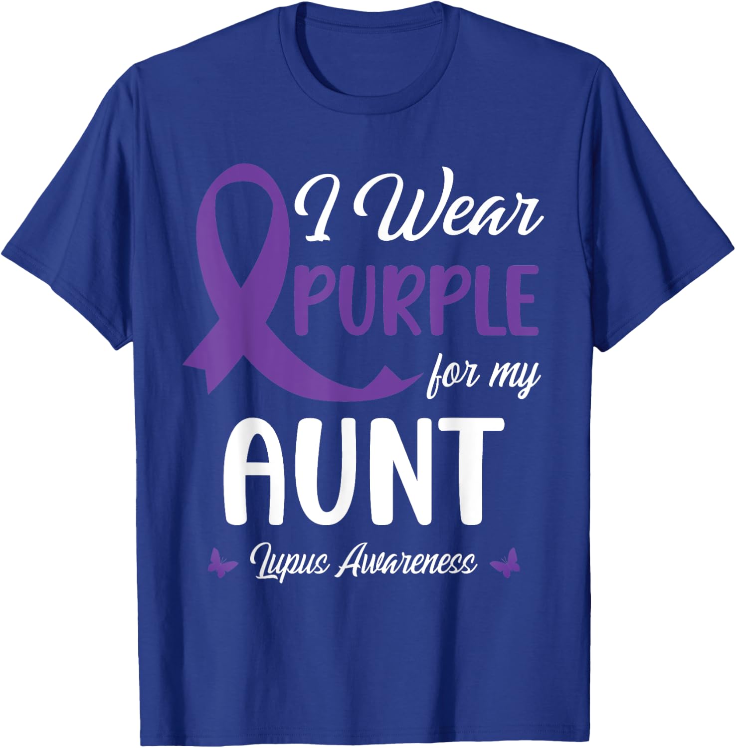 I Wear Purple For My Aunt Lupus Awareness Warrior Support T-Shirt - T-Shirt | Royal