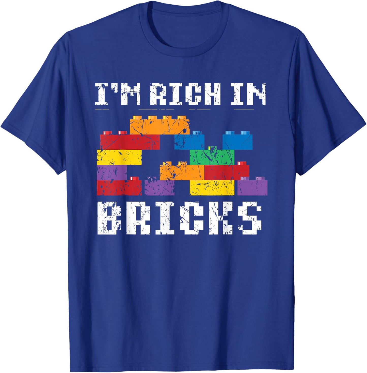 I'm Rich In Bricks Master Builder Building Blocks T-Shirt - T-Shirt | Royal