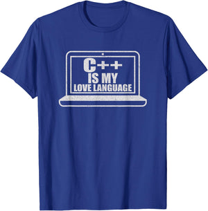 C++ is My Love Language Nerdy Programming T-Shirt - T-Shirt | Royal