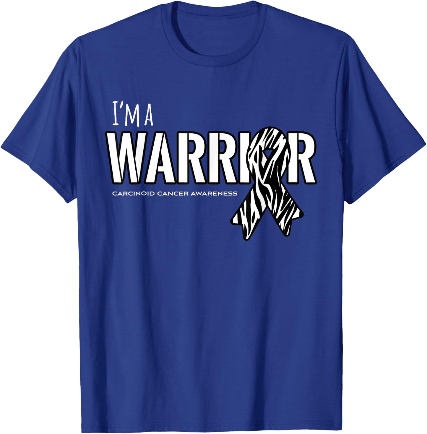 I'm a Warrior - Carcinoid Cancer Awareness Shirt T-Shirt - T-Shirt | Royal