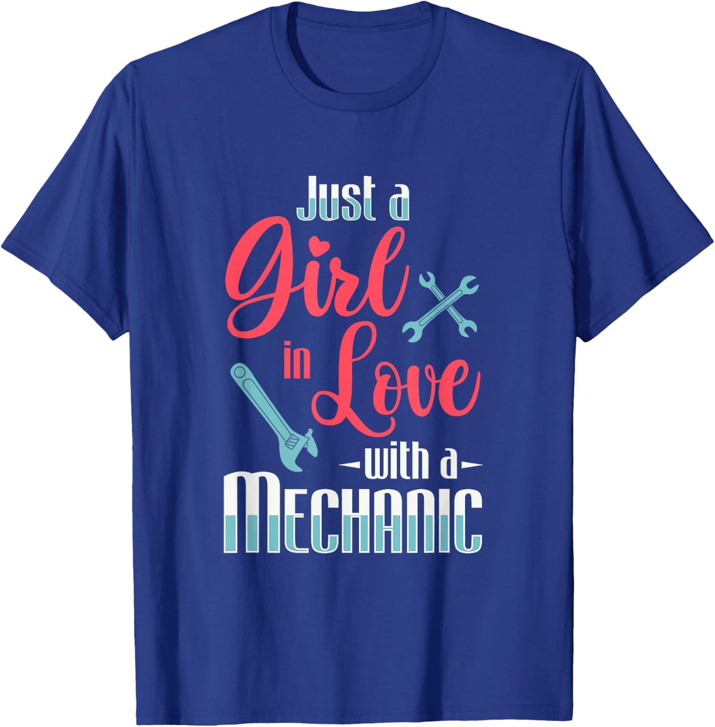 Just A Girl In Love With A Mechanic Wife Mechanical Gift T-Shirt - T-Shirt | Royal