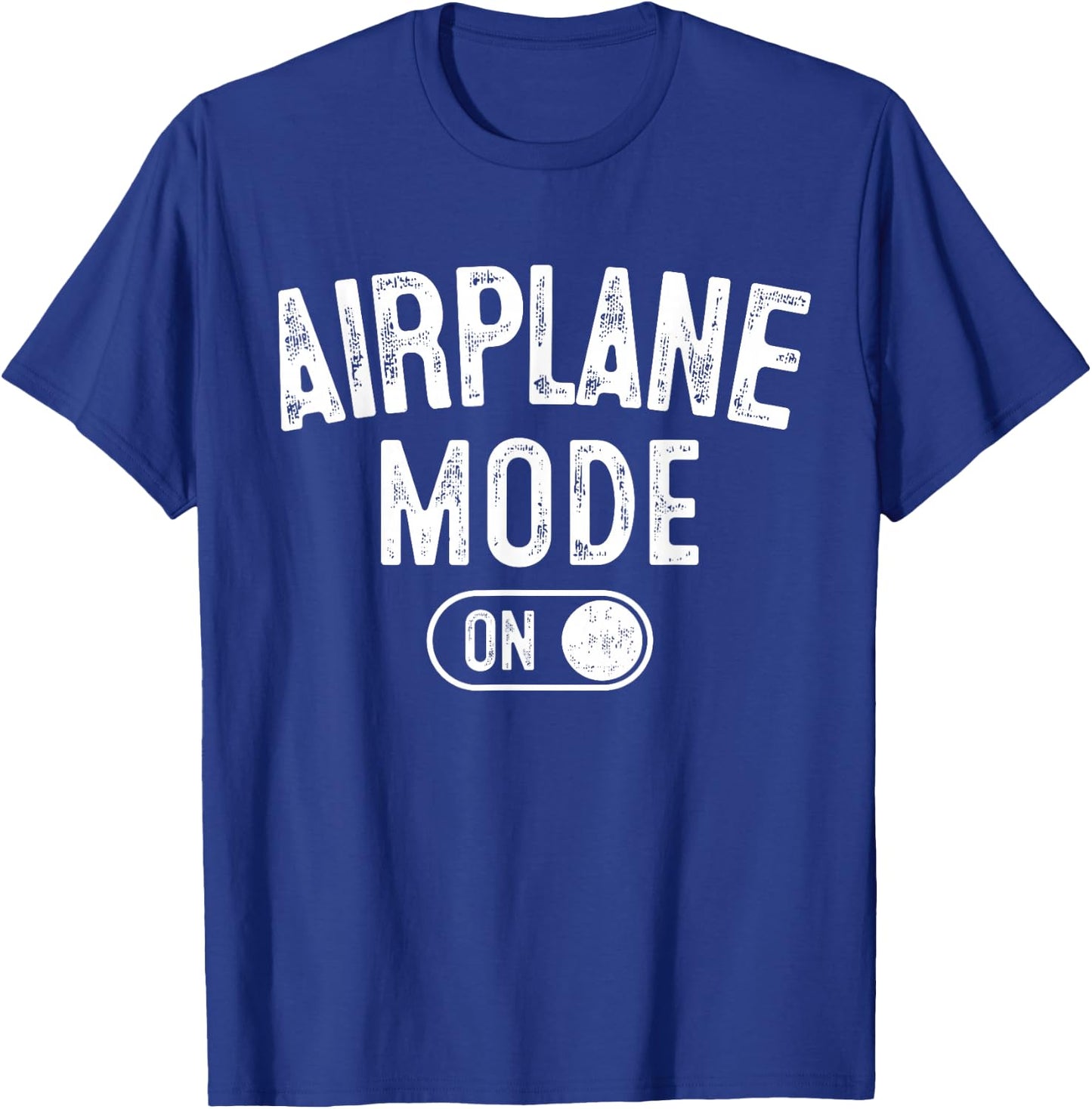 Airplane Mode On Funny Pilot Gift Aviation Flight Instructor T-Shirt - T-Shirt | Royal