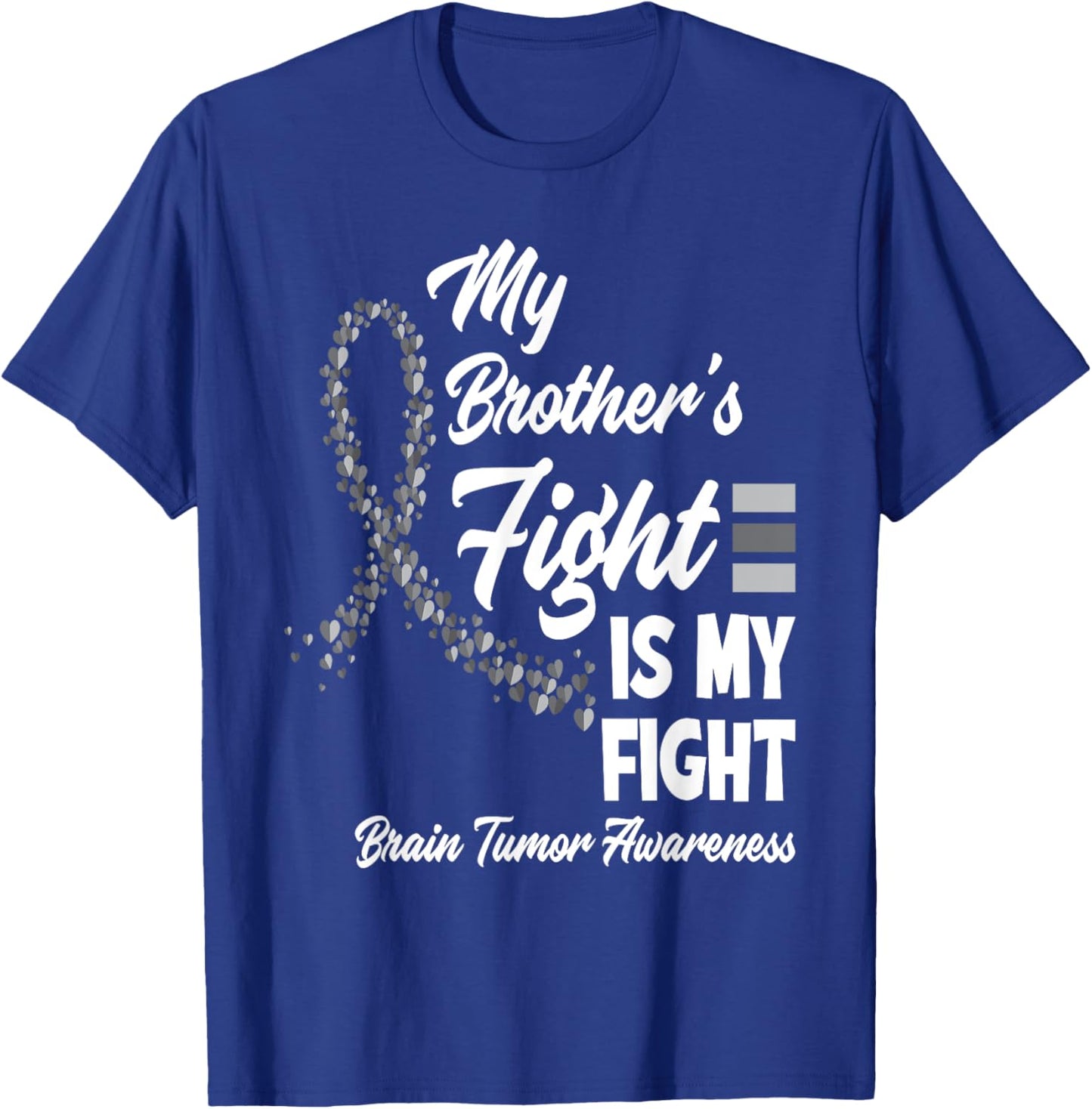 My Brother's Fight Is My Fight Brain Tumor Awareness T-Shirt - T-Shirt | Royal