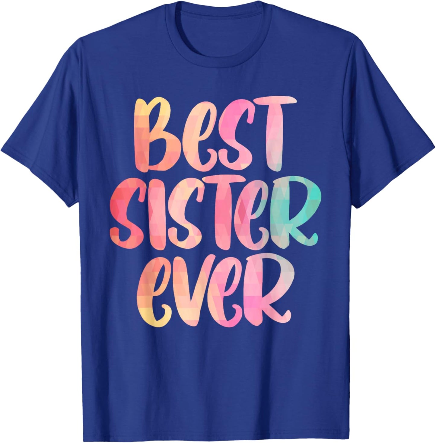 Sister Design Mothers Day for The Best Sister T-Shirt - T-Shirt | Royal
