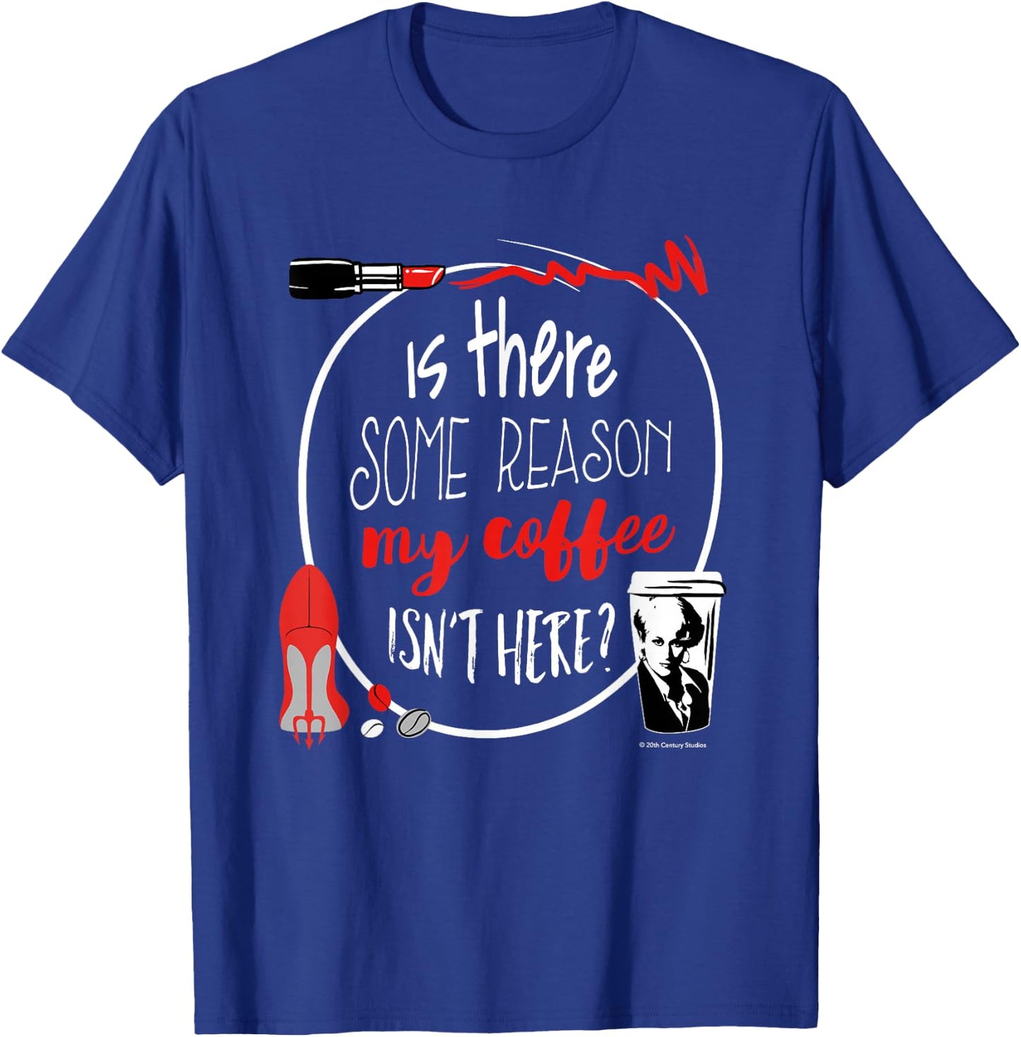 The Devil Wears Prada Miranda My Coffee Isn't Here T-Shirt - T-Shirt | Royal