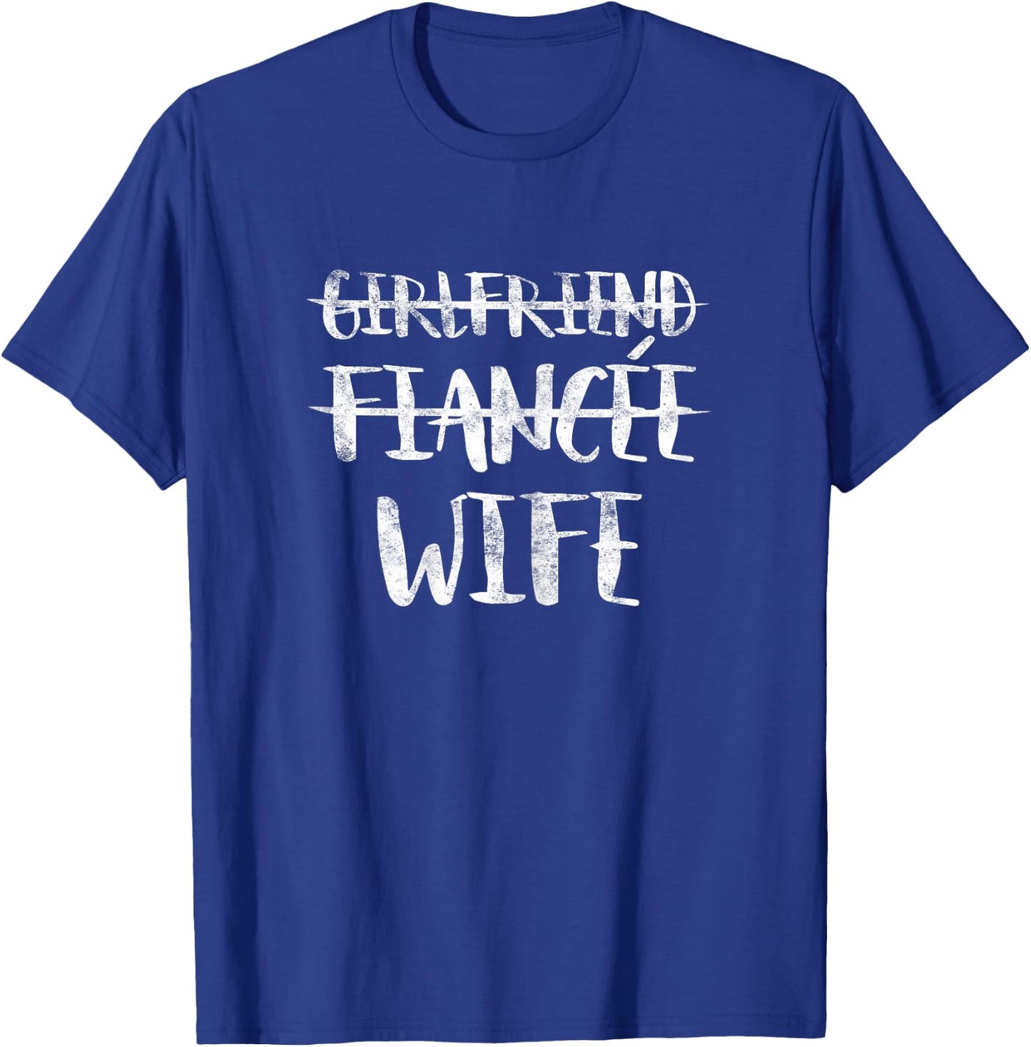 Girlfriend Fiancee Wife Shirt Married Woman Wedding T-Shirt - T-Shirt | Royal