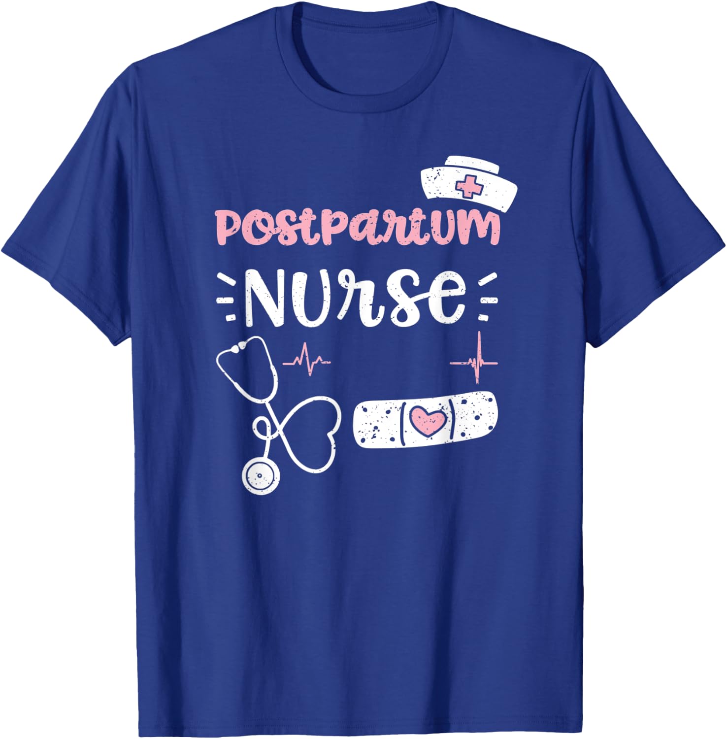 Postpartum: Postpartum Nurse - Nurse Sayings T-Shirt - T-Shirt | Royal