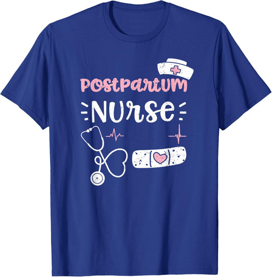 Postpartum: Postpartum Nurse - Nurse Sayings T-Shirt - T-Shirt | Royal