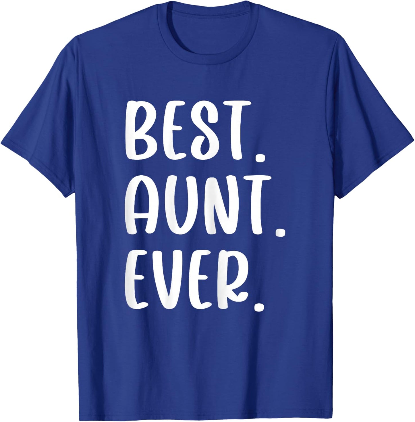 Funny Best Aunt Ever T-Shirt - T-Shirt | Royal