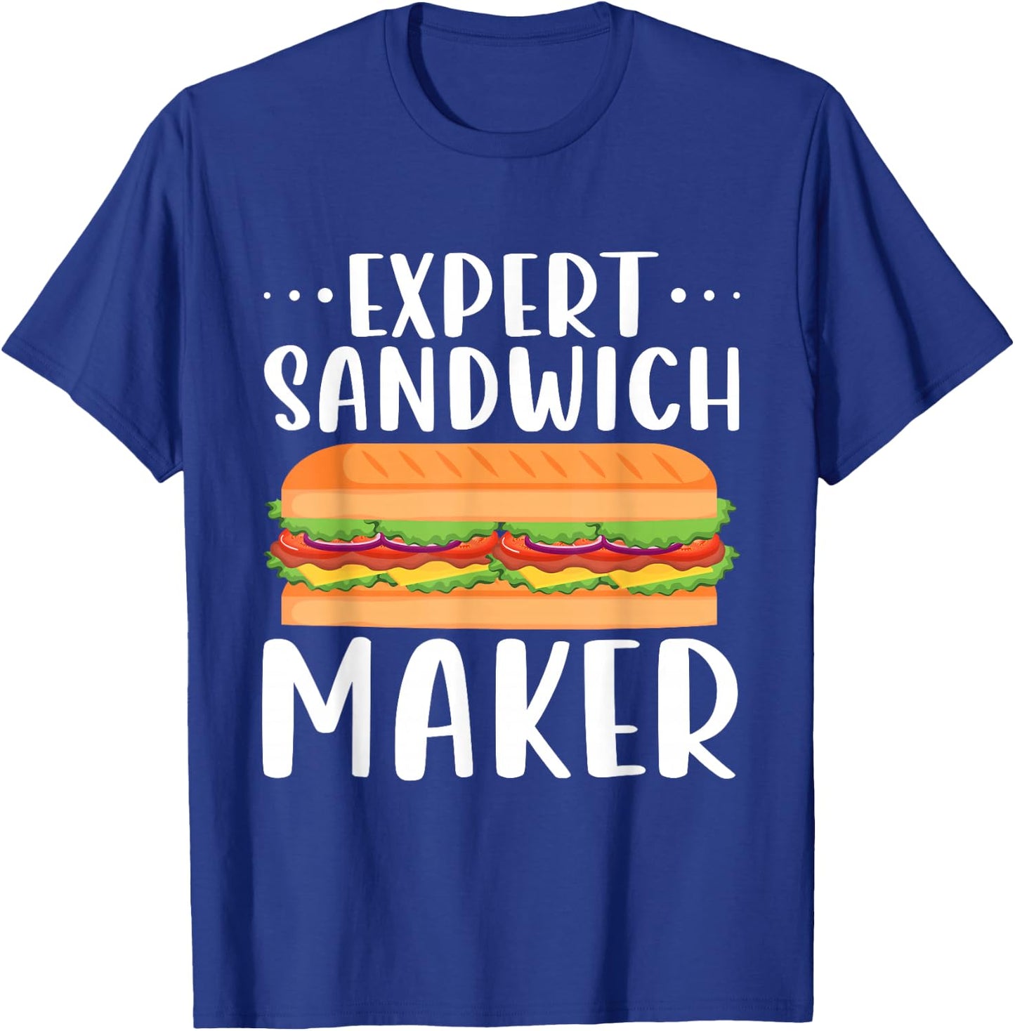 Expert Sandwich Maker Shirt Outfit For Sandwich Lovers Deli T-Shirt - T-Shirt | Royal