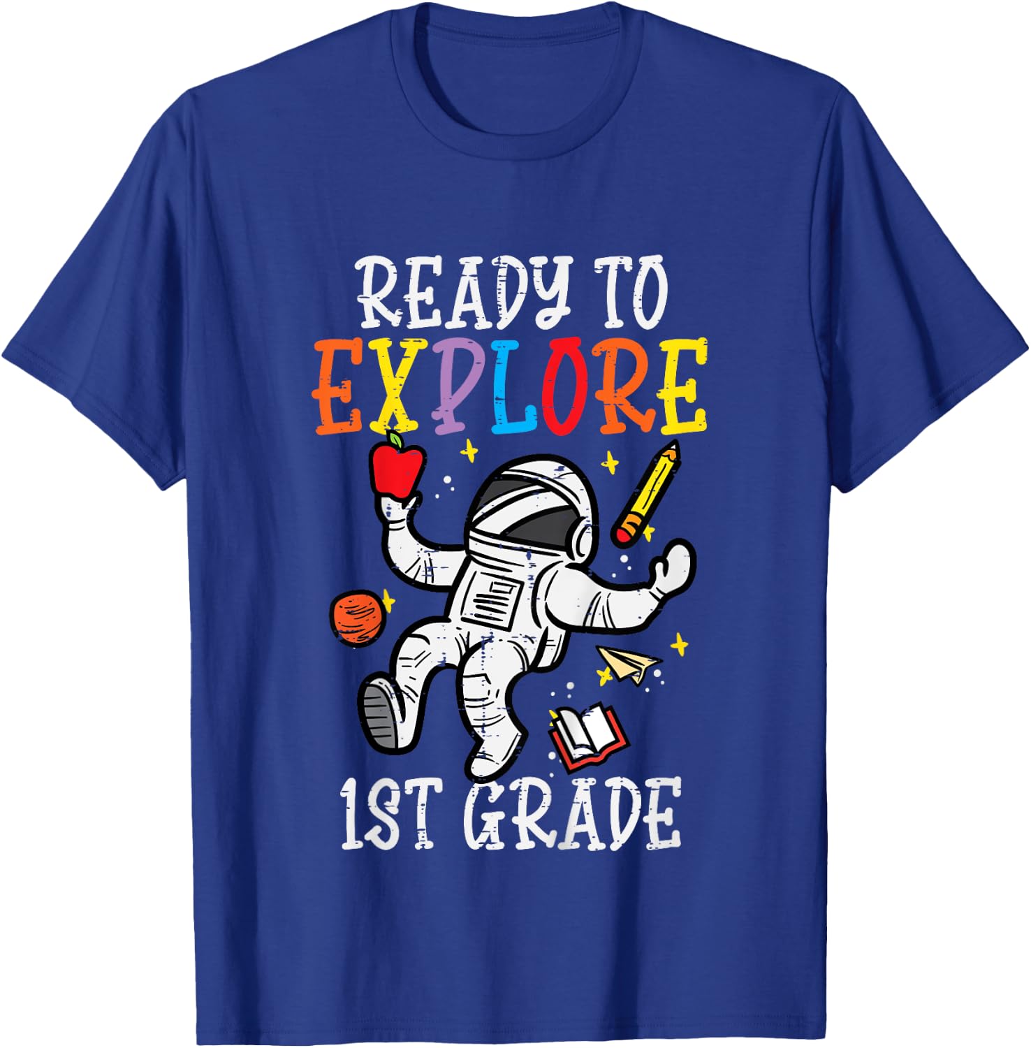 Astronaut Ready To Explore 1st Grade First Day School Space T-Shirt - T-Shirt | Royal