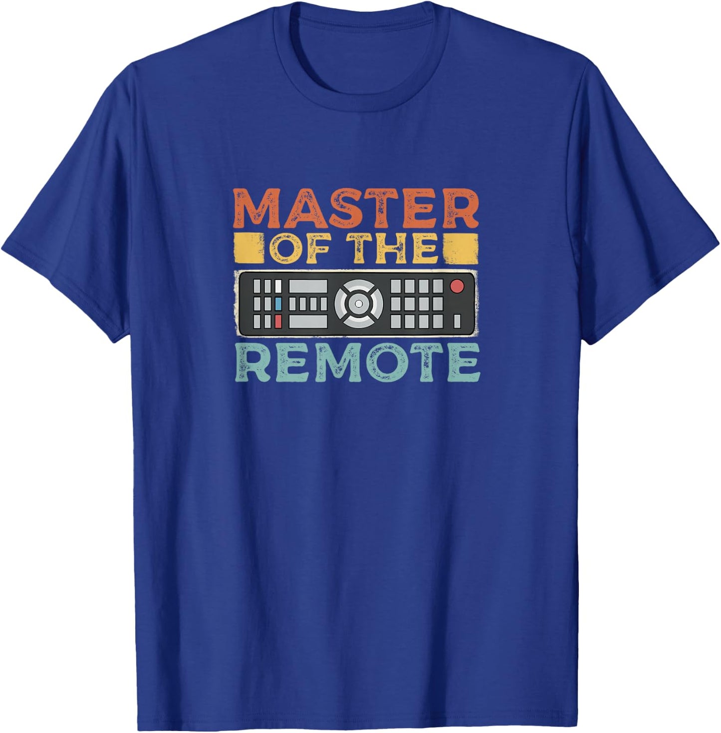 Master Of The Remote Controller TV T-Shirt - T-Shirt | Royal