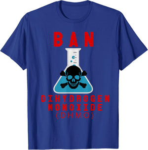 Ban Dihydrogen Monoxide DHMO Awareness Funny Science T-Shirt - T-Shirt | Royal