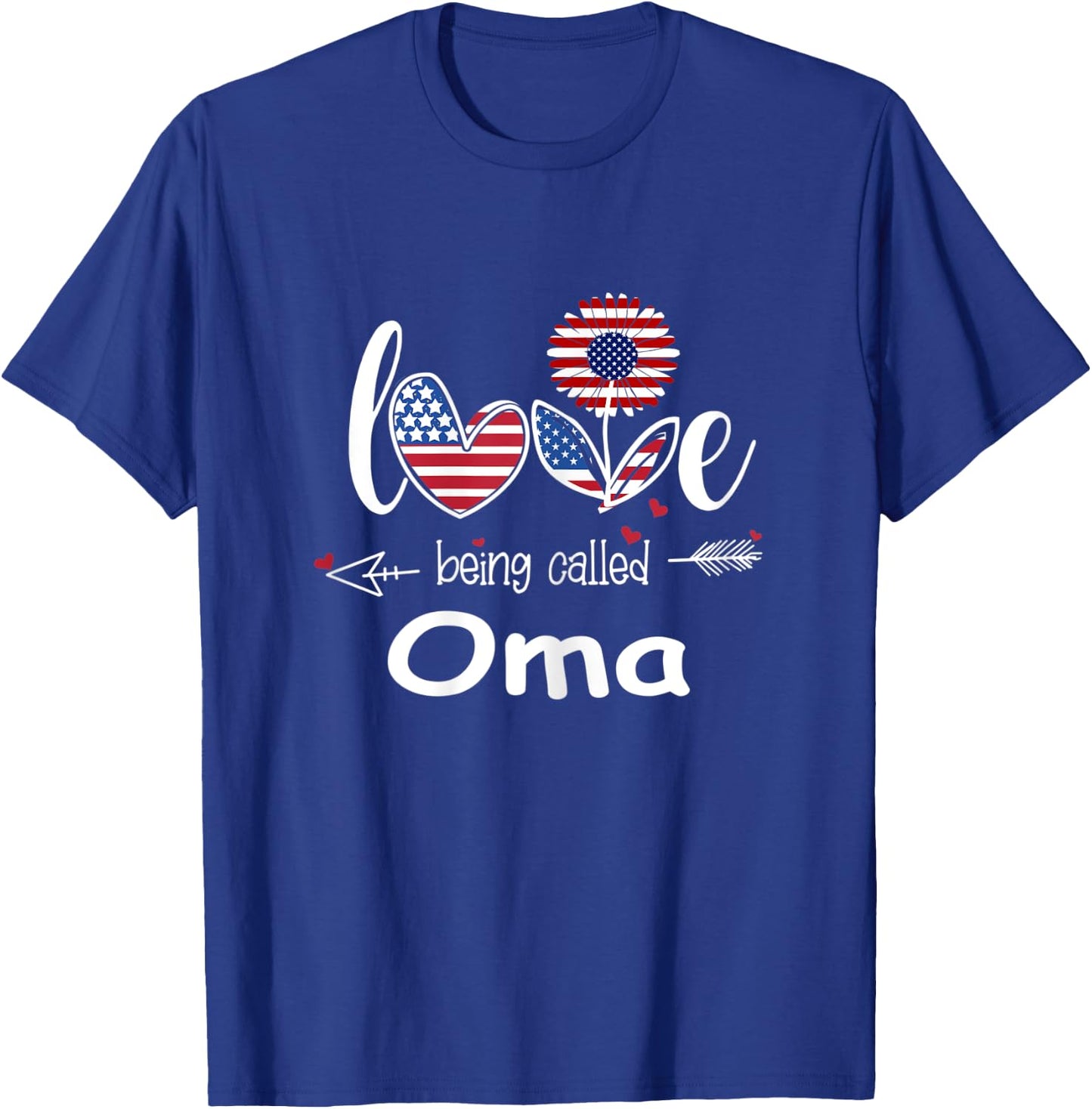 Love being called Oma Independence Day T-Shirt - T-Shirt | Royal