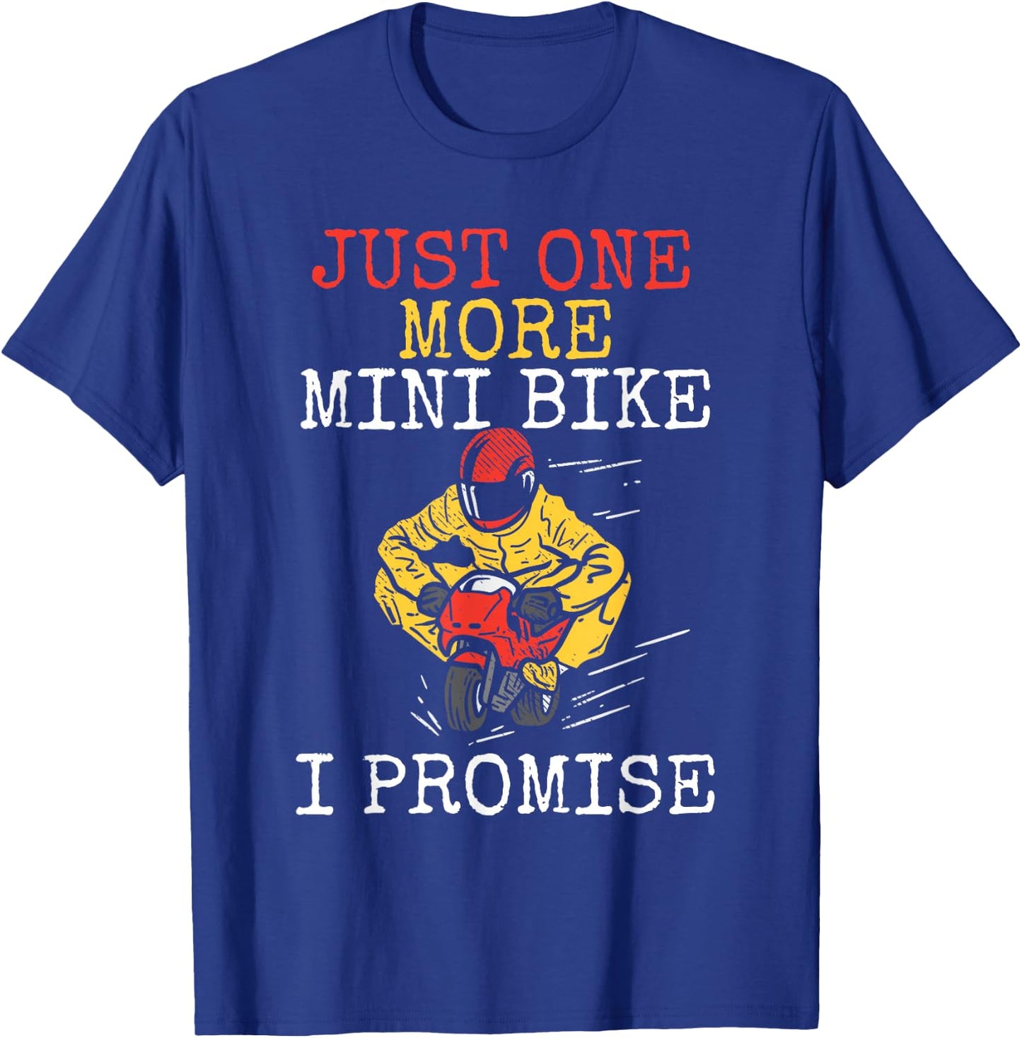 Just One More Mini Bike Minimoto Pocket Bike T-Shirt - T-Shirt | Royal