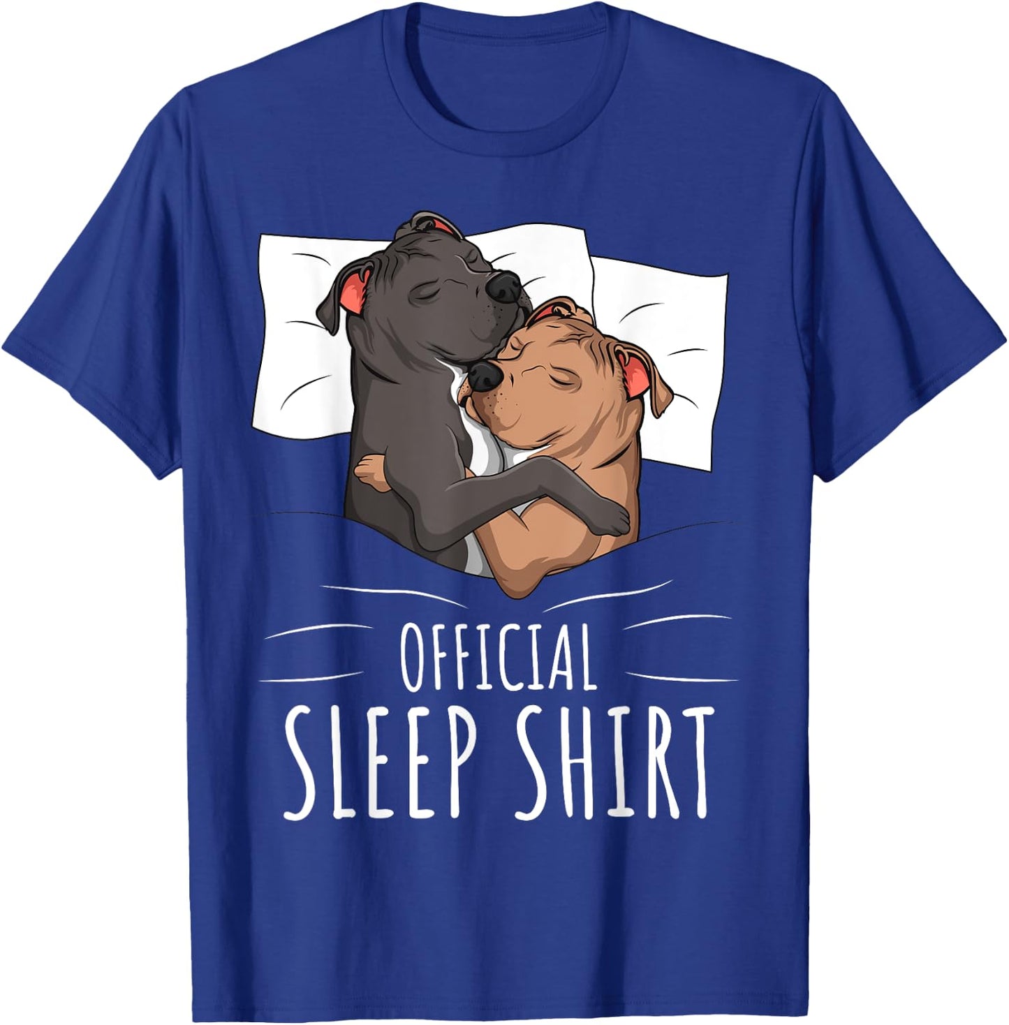 Official Sleep Shirt Staffordshire Bull Terrier Dog T-Shirt - T-Shirt | Royal
