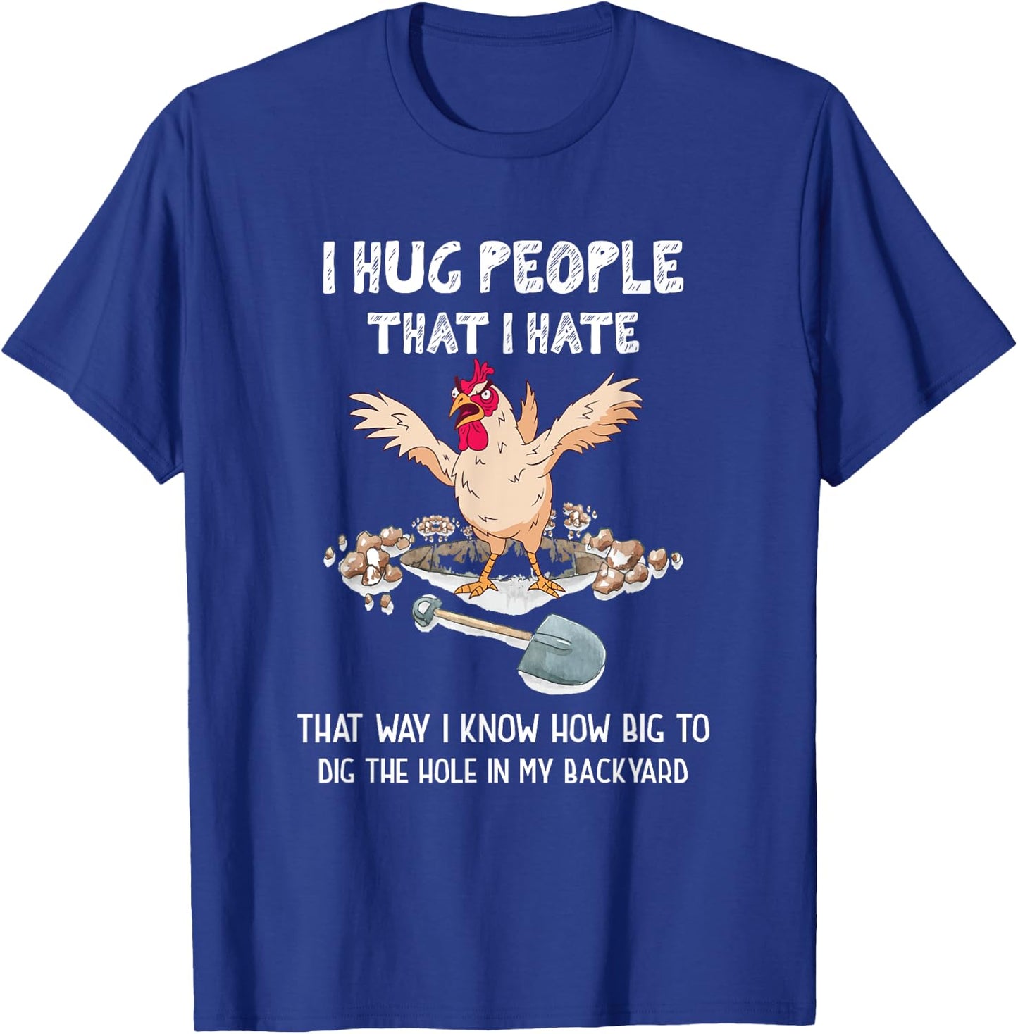 Sarcastic Introvert Crazy Chicken | I Hug People That I Hate T-Shirt - T-Shirt | Royal