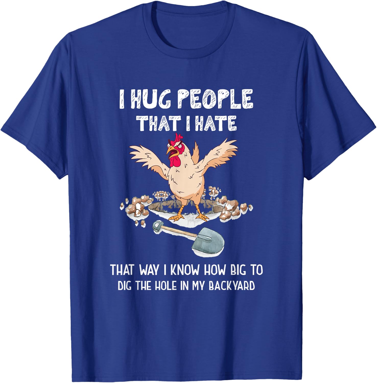 Sarcastic Introvert Crazy Chicken | I Hug People That I Hate T-Shirt - T-Shirt | Royal