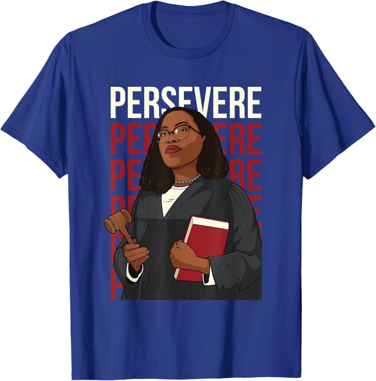 Persevere Ketanji Brown Jackson Liberal Feminist Costume KBJ T-Shirt - T-Shirt | Royal