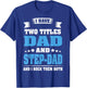 I Have Two Titles Dad And Step-Dad Funny Fathers Day Gift T-Shirt - T-Shirt | Royal