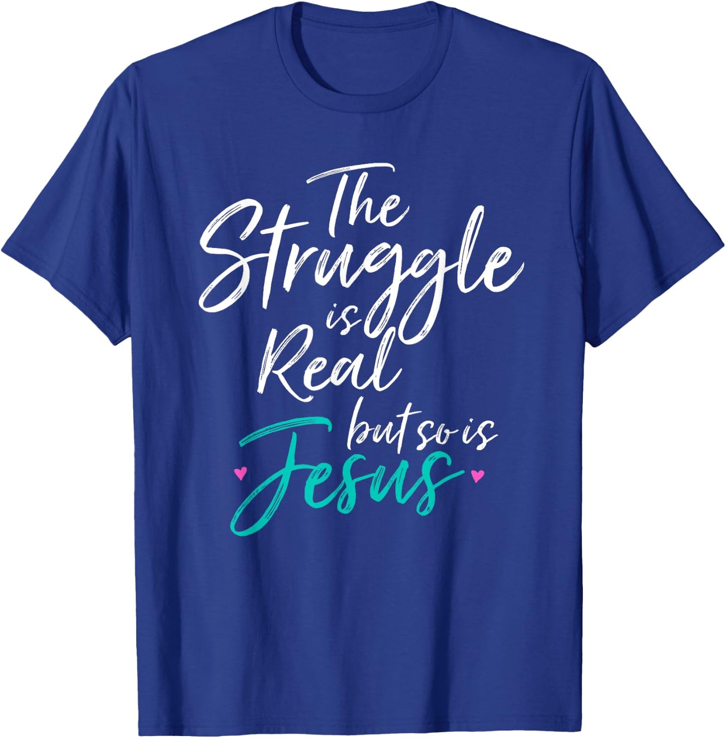 Christian Vintage THE STRUGGLE IS REAL BUT SO IS JESUS SHIRT T-Shirt - T-Shirt | Royal