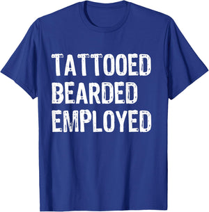 Tattoo Beard Tattooed Bearded And Employed Barber T-Shirt - T-Shirt | Royal